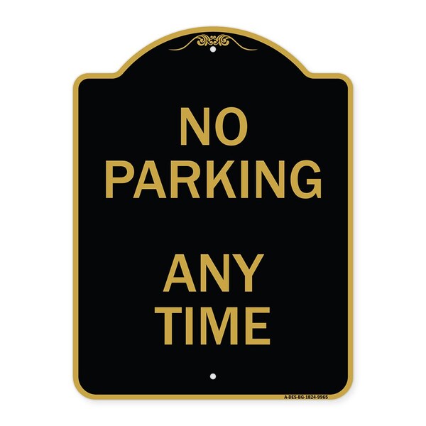 Designer Series-No Parking Anytime, Black & Gold Heavy-Gauge Aluminum, 24" x 18", BG-1824-9965